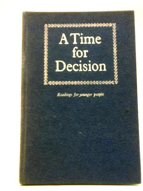 A Time for Decision - Readings For A Month For Younger People By M. F. Fletcher