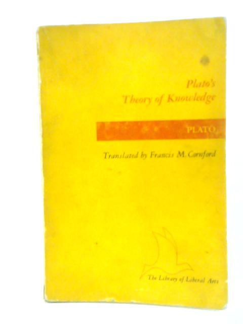 Platos Theory of Knowledge By Francis M. Cornford (trans.)