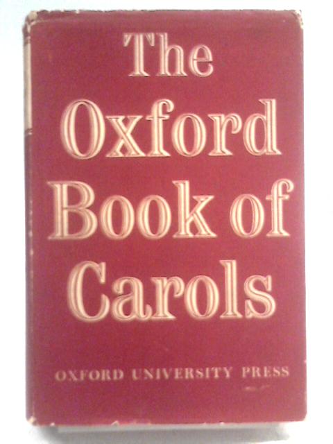 The Oxford Book Of Carols By Percy Dearmer et al.