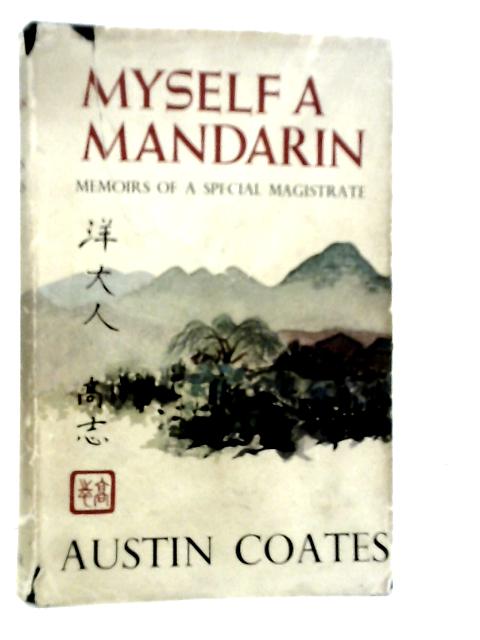 Myself A Mandarin By Austin Coates