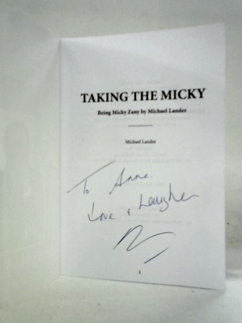 Taking the Micky: Being Micky Zany By Michael Lander