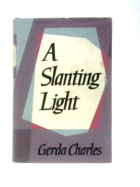 A Slanting Light By Gerda Charles