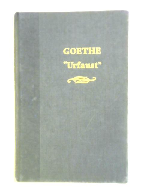 Urfaust: Johnann Wolfgang Goethe's Faust In Its Original Version By Johann Wolfgang Goethe R. H. Samuel (ed.)