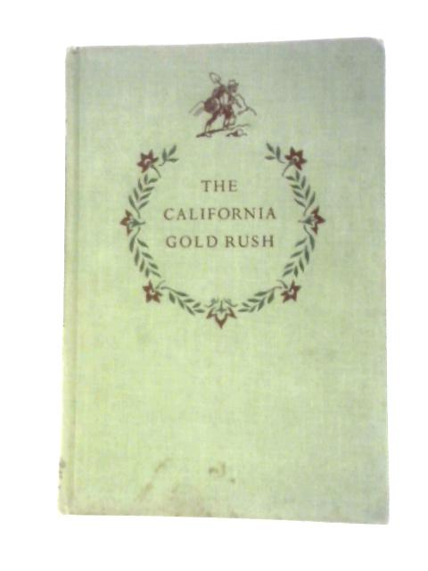 The California Gold Rush By May McNeer