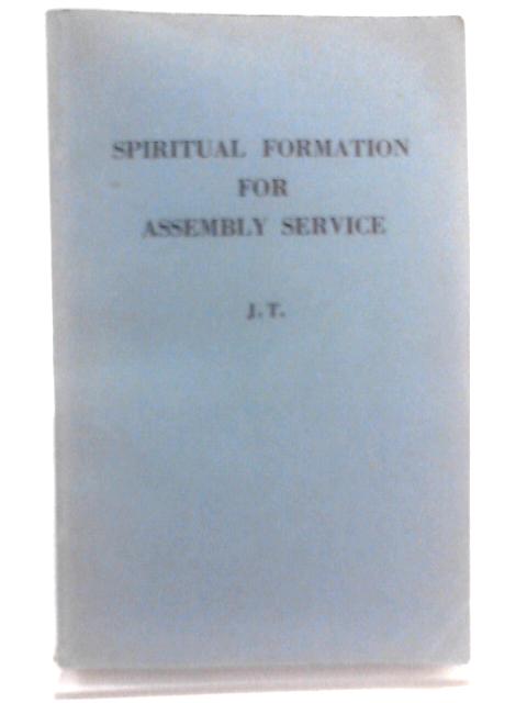 Spiritual Formation For Assembly Service, Vol 171 By J. Taylor