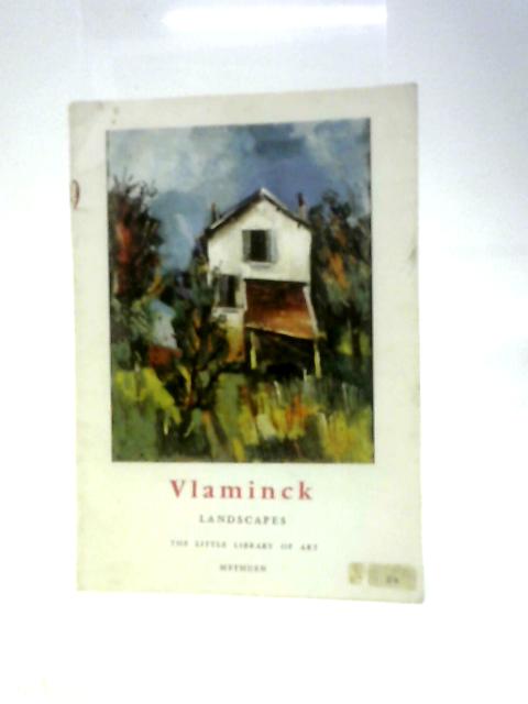 Vlaminck's Landscapes By Pierre Cabanne