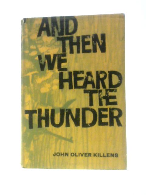 And Then We Heard the Thunder von John Oliver Killens