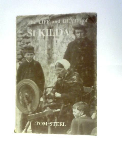 Life and Death of St. Kilda von Tom Steel