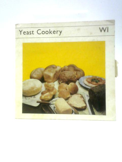 Yeast Cookery By Unstated