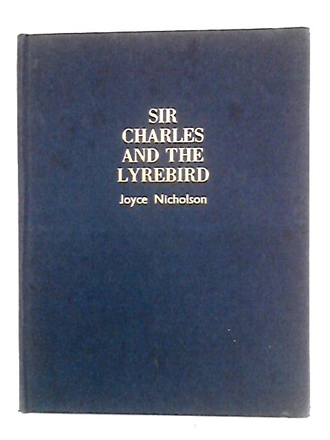 Sir Charles and the lyrebird von Joyce Nicholson