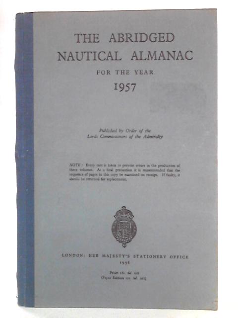 The Abridged Nautical Almanac for the Year 1957 By unstated