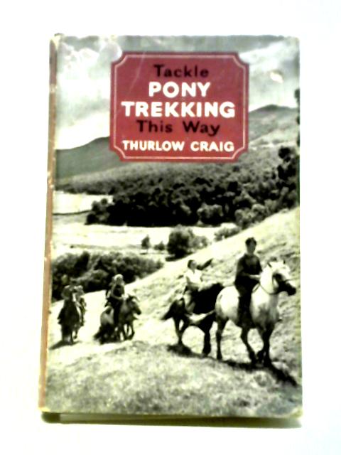 Tackle Pony Trekking This Way By Craig Thurlow