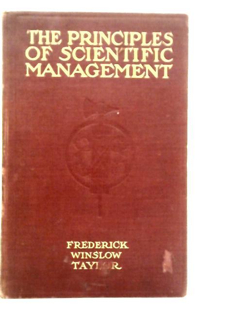 The principles of scientific management By Frederick Winslow Taylor