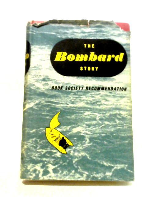 The Bombard story By Dr. Alain Bombard