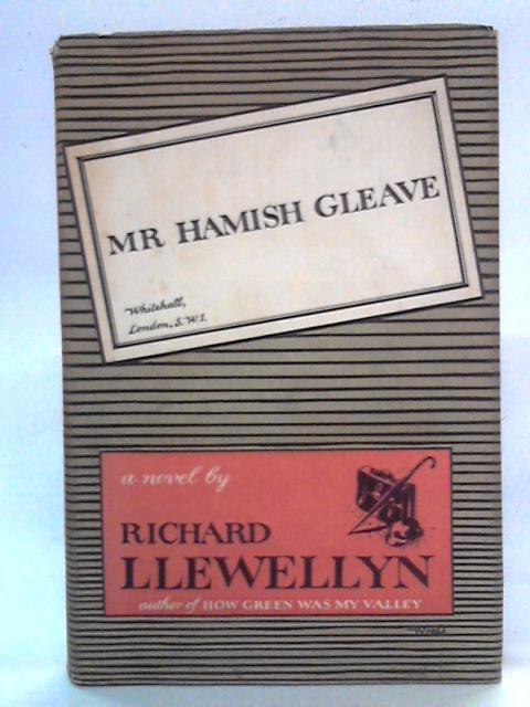 Mr Hamish Gleave By Richard Llewellyn