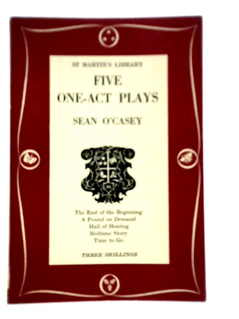 Five One Act Plays By Sean O'Casey