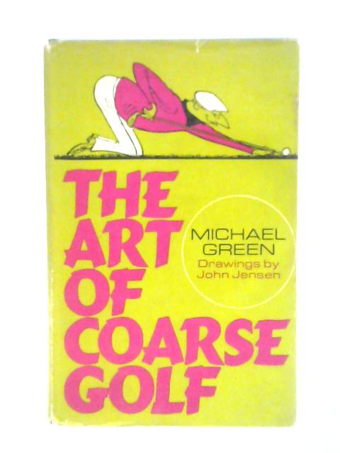 The Art of Coarse Golf von Michael Green