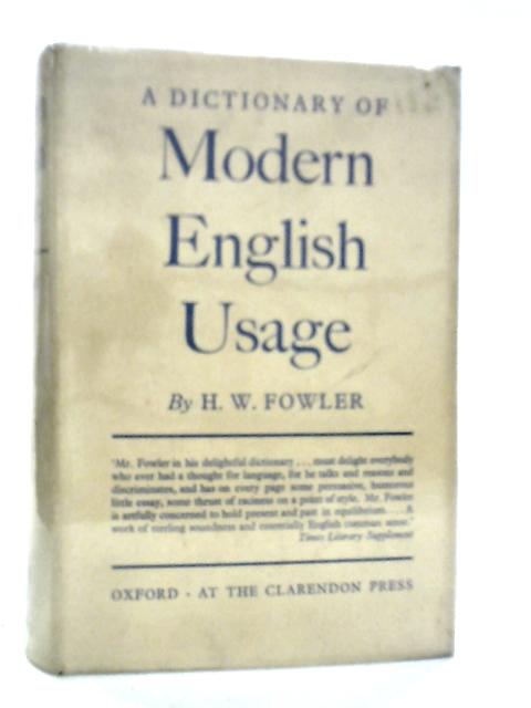 A Dictionary of Modern English Usage By H.W.Fowler