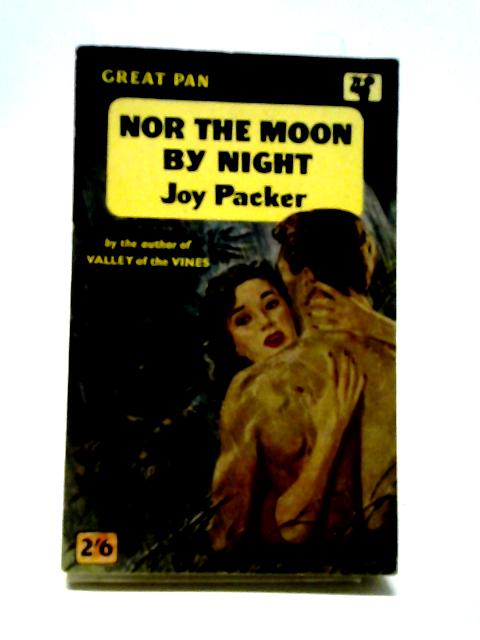 Nor The Moon by Night By Joy Packer