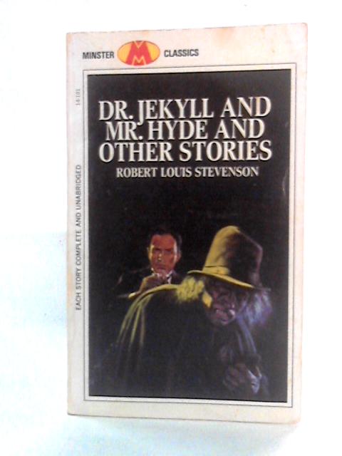 The Strange Case of Dr. Jekyll and Mr.Hyde and Other Stories By Robert Louis Stevenson