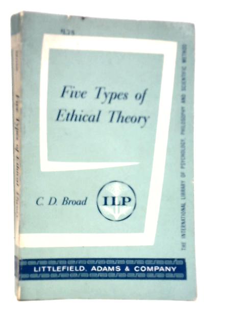 Five Types of Ethical Theory von C.D.Broad