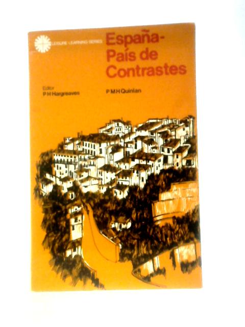 Espana, Pais de Contrastes By P.M.H. Quinlan