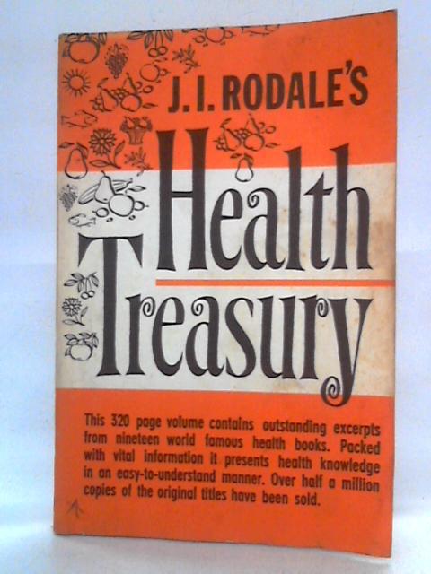 J.I. Rodale's Health Treasury By J.I. Rodale