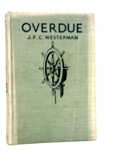 Overdue By John F.C.Westerman