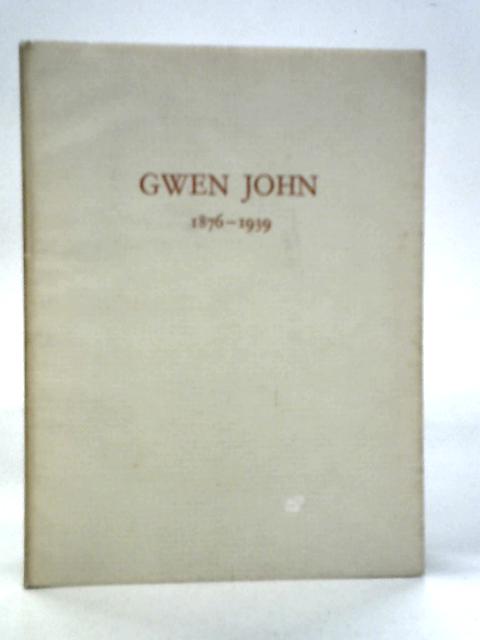 Gwen John 1876-1939 3 to 26 March 1976