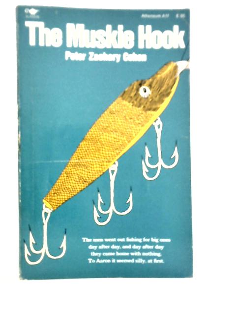 The Muskie Hook By Peter Zachary Cohen