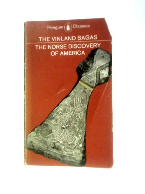 The Vinland Sagas: The Norse Discovery Of America. Graenlendinga Saga And Eirik's Saga (Penguin Classics) By Magnus Magnusson & Hermann Palsson (Trans)