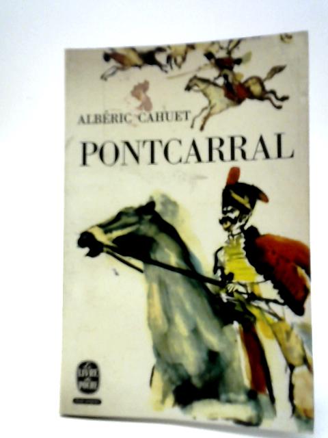 Pontcarral By Alberic Cahuet