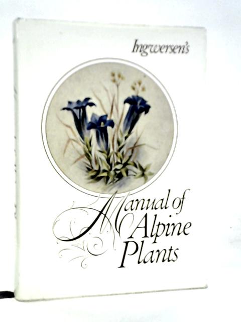 Ingwersen's Manual of Alpine Plants von Will Ingwersen