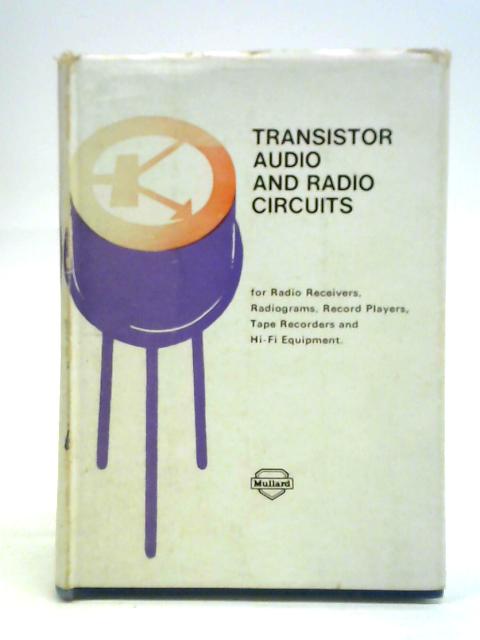 Transistor Audio and Radio Circuits von Unstated