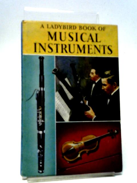 A Ladybird Book of Musical Instruments By Ann Rees