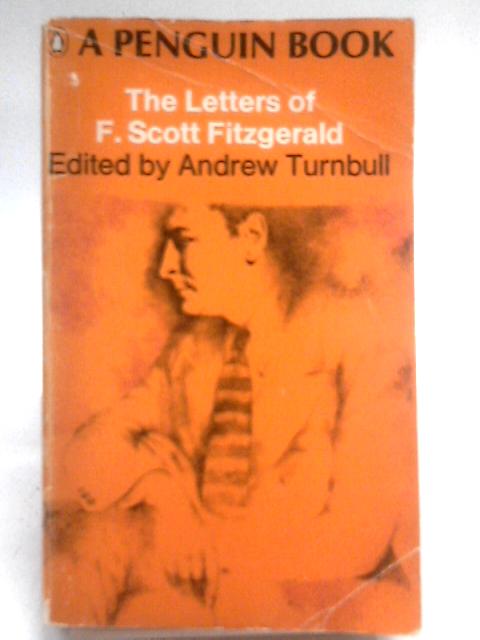 The Letters of F. Scott Fitzgerald By Andrew Turnbull (Ed.)