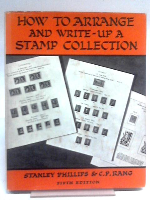 How to Arrange and Write Up a Stamp Collection von Stanley Phillips