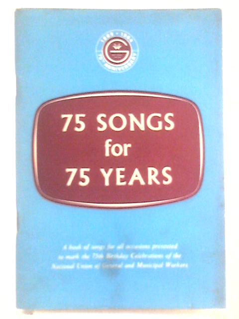 75 Songs for 75 Years By Unstated