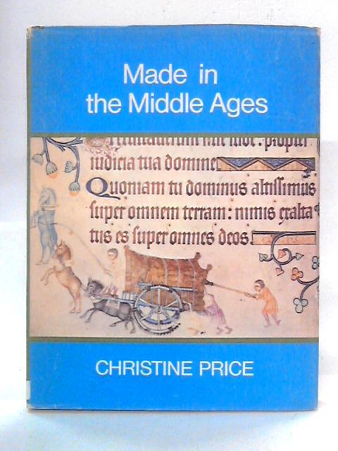 Made in the Middle Ages von Christine Price