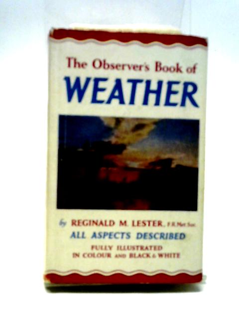 Observer's Book of the Weather (Observer's Pocket S.) By Reginald Mountstephens Lester