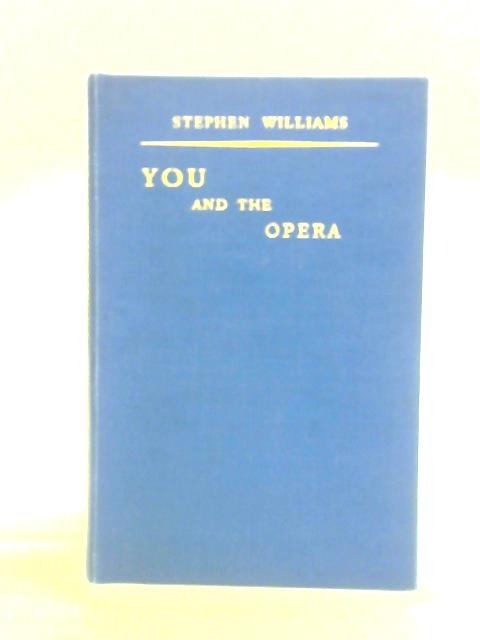 You And The Opera: A Pocket Guide von Stephen Williams