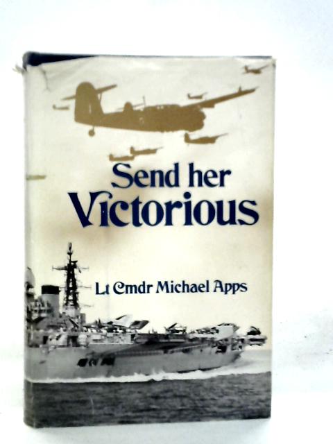 Send Her Victorious By Michael Apps