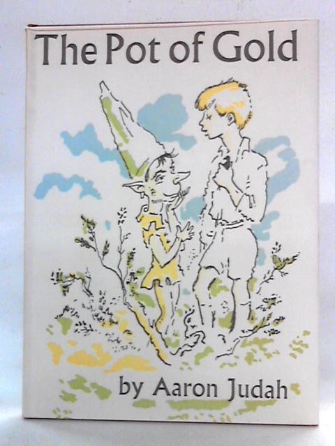 The Pot Of Gold By Aaron Judah