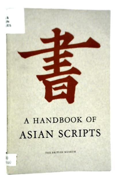 A Handbook of Asian Scripts von R.F.Hosking