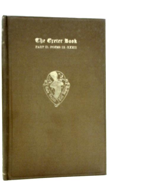 The Exeter Book Part II: Poems IX-XXXII von W.S.Mackie