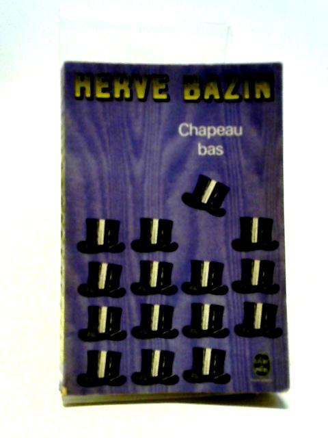 Chapeau Bas By Herv Bazin