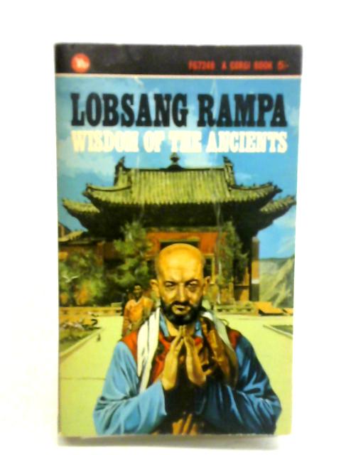 Wisdom of the Ancients - By T. Lobsang Rampa