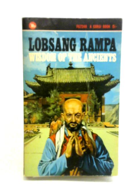 Wisdom of the Ancients - von T. Lobsang Rampa