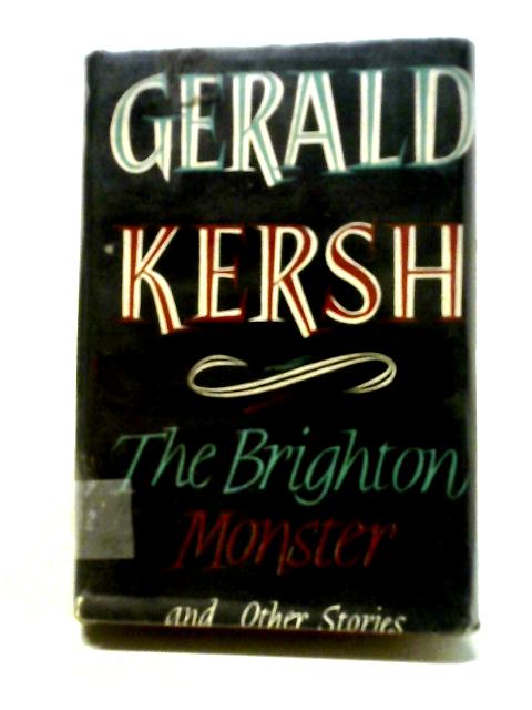 The Brighton Monster and Other Stories von Gerald Kersh