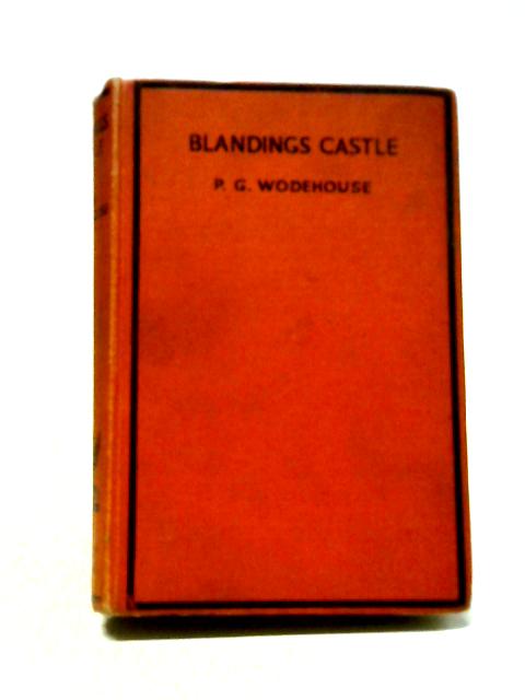 Blandings Castle And Elsewhere By P. G. Wodehouse